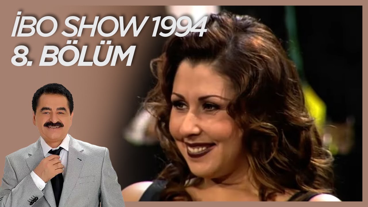 İbo Show 1994 8. Bölüm (Konuk Nilüfer) #İboShowNostalji
