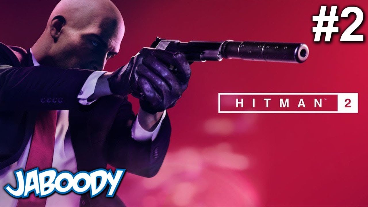 Hitman 2 Part 2 - The Jaboody Show