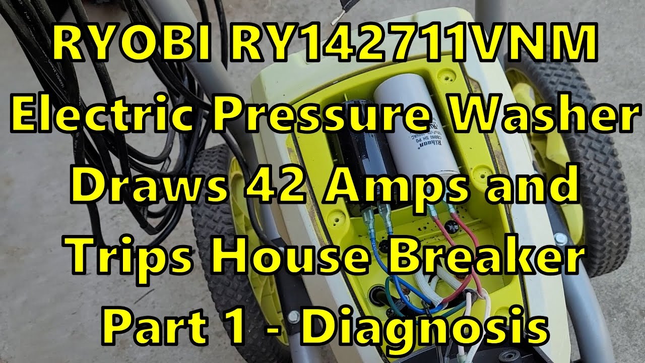 Ryobi Pressure Washer RY142711VNM trips house breaker diagnosis. Part 1
