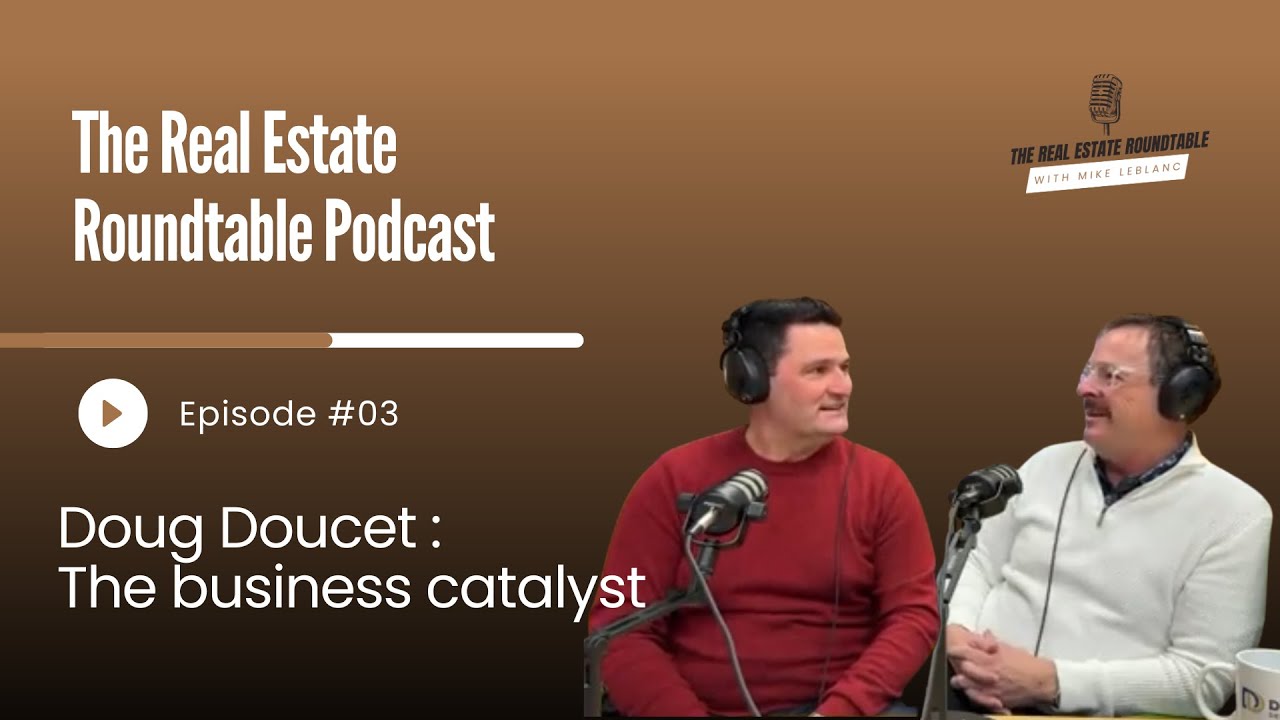 EP 3 - Doug Doucet : the business catalyst