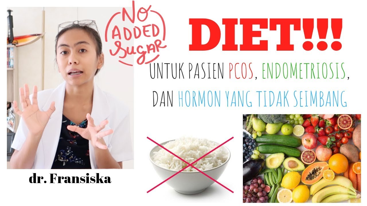 DIET UNTUK PASIEN PCOS, ENDOMETRIOSIS, DAN SIKLUS MENTRUASI TIDAK TERATUR.