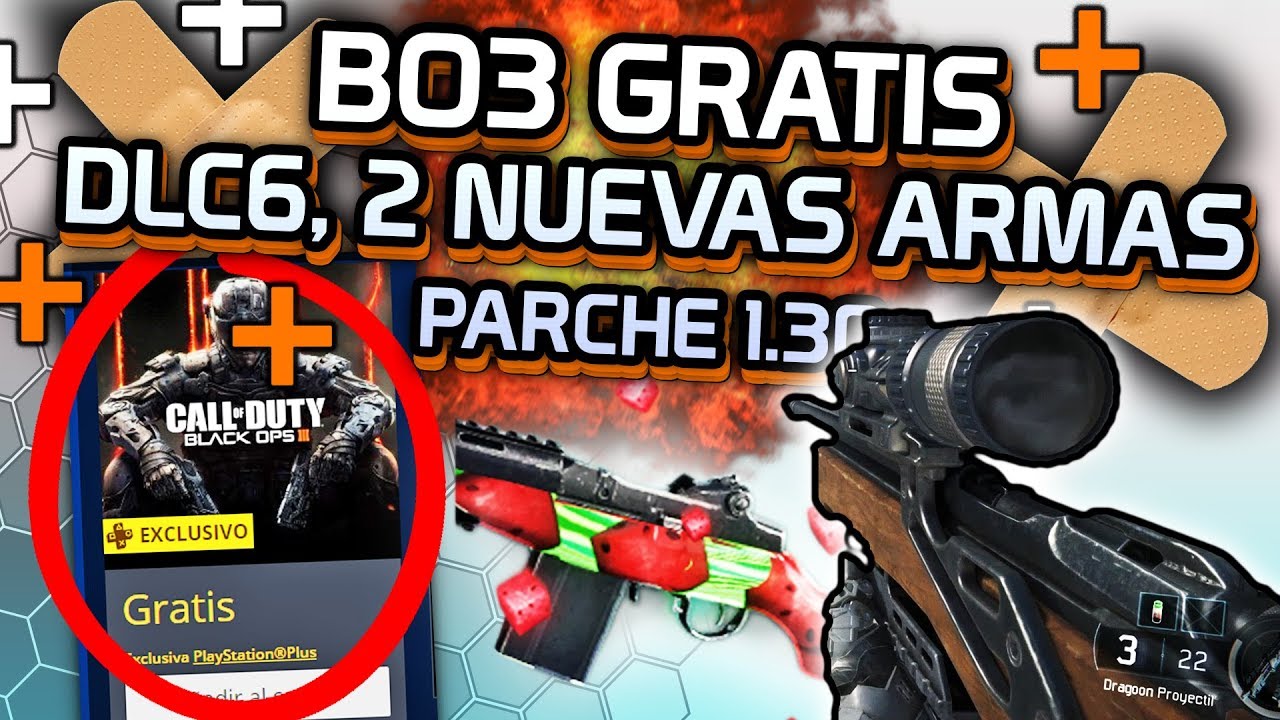 BLACK OPS 3 GRATIS, DLC6 CONFIRMADO, 2 Nuevas Armas y MÁS!!! - Cambios del Parche 1.30 BO3