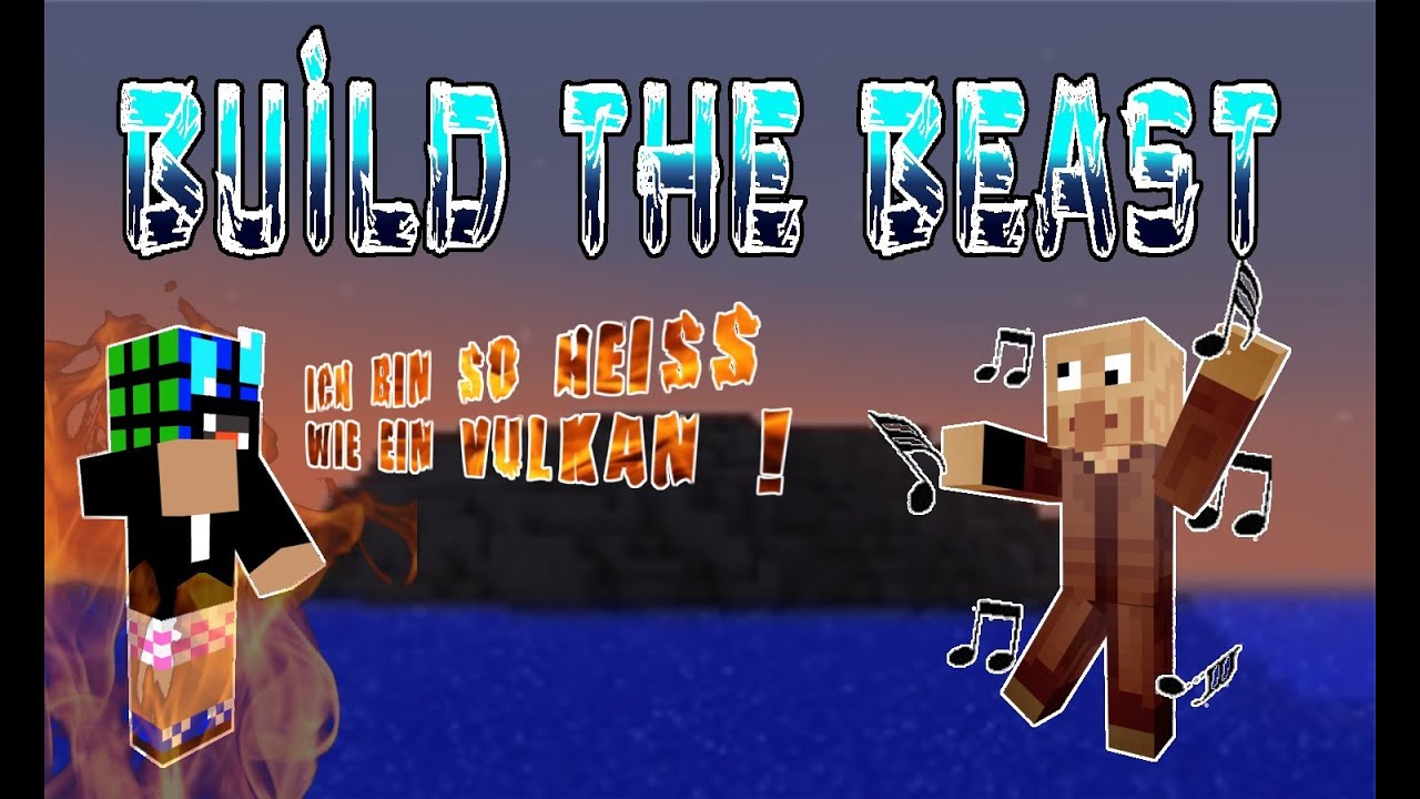 VULKANFORSCHER, es wird HEIß! - Build the Beast #2 [CubeTV/KalleZockt]