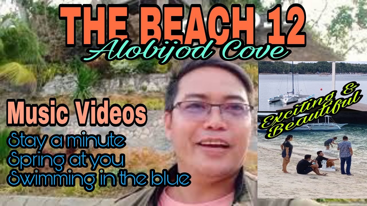ALOBIJOD COVE: The beach 12 - Alobijod cove beach resort |music video | stay a minute
