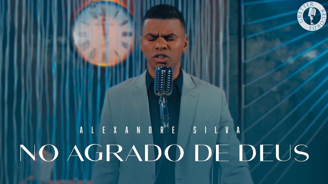 Alexandre Silva | No Agrado de Deus [Clipe Oficial]