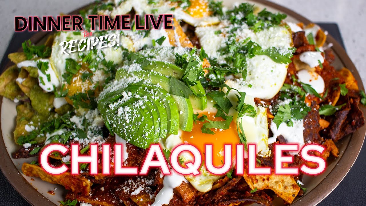 Chilaquiles | Dinner Time Live Recipes