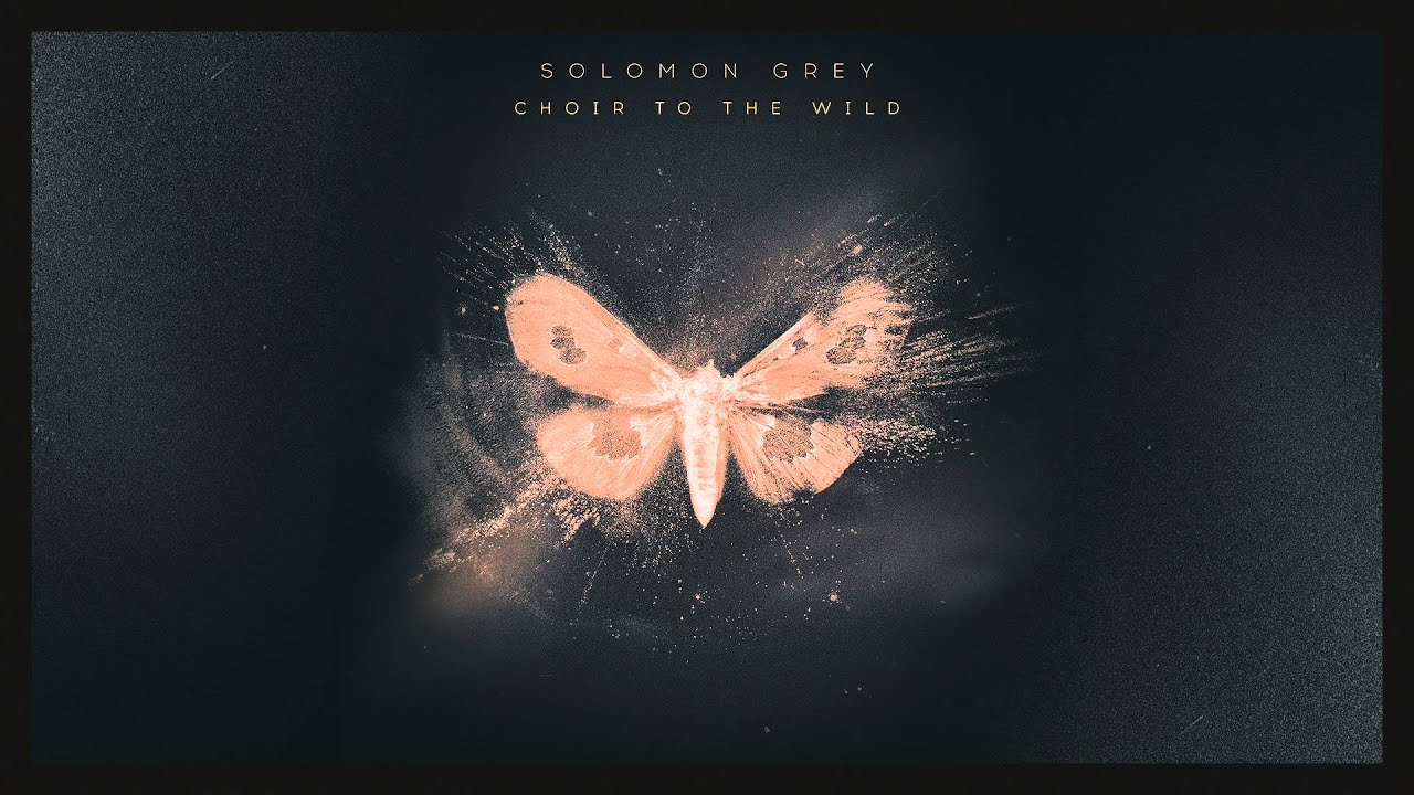 Solomon Grey - Choir To The Wild (extended groove version)