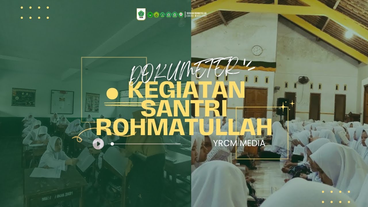 DOKUMENTER KEGIATAN SANTRI | PONDOK PESANTREN ROHMATULLAH COKRO GRABAG MAGELANG
