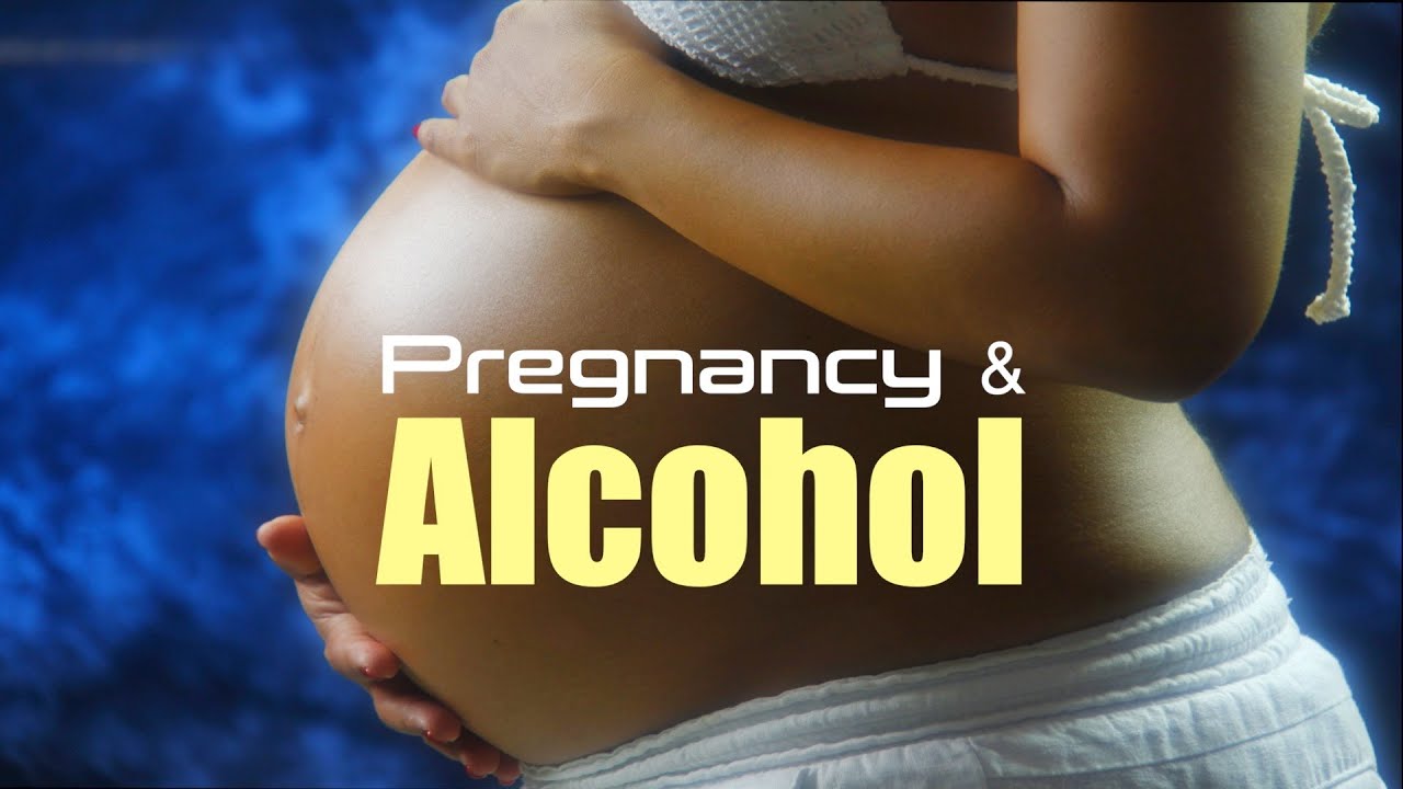 Pregnancy and Alcohol