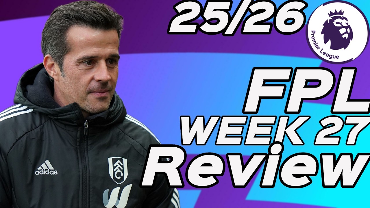 FPL GAMEWEEK 27 REVIEW