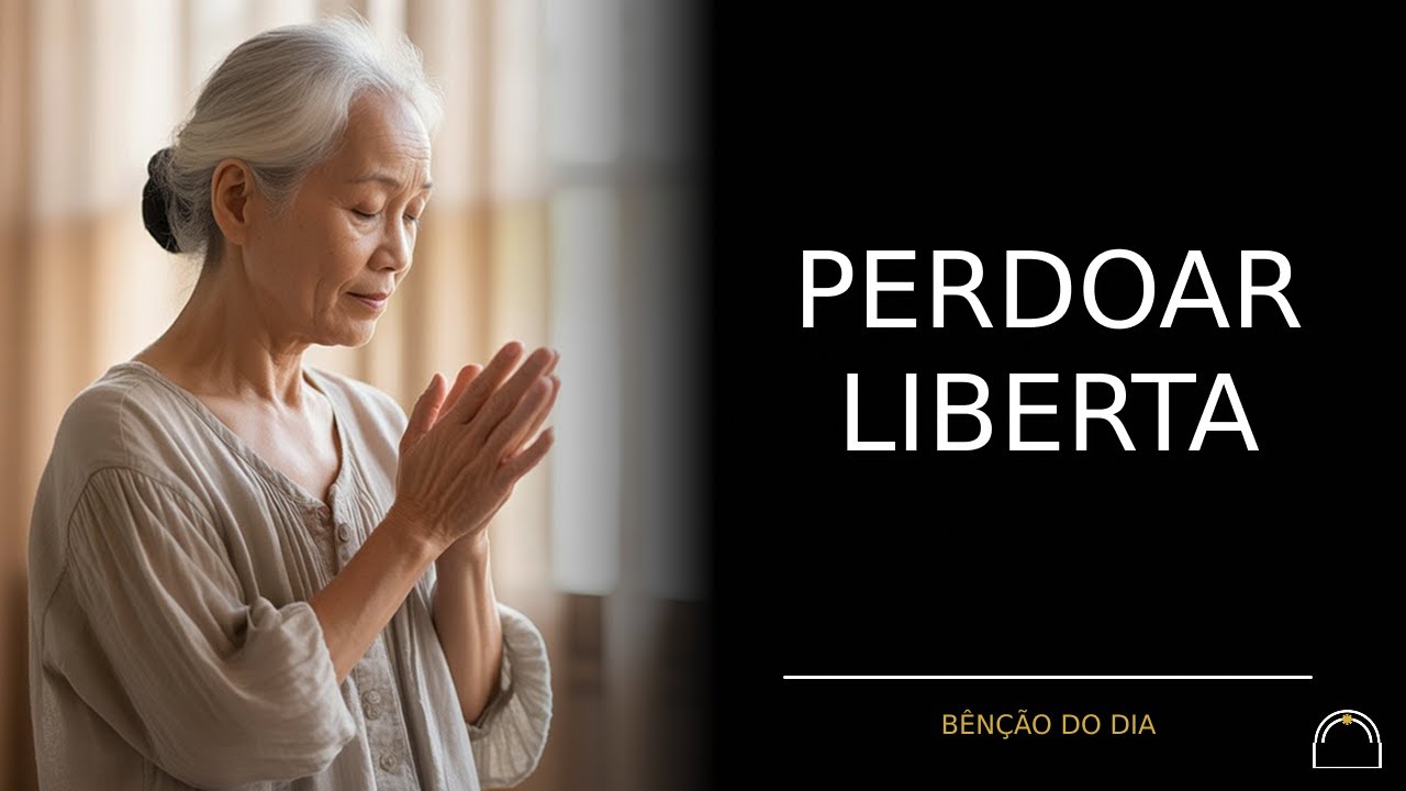 Bênção do Dia - O Poder do Perdão