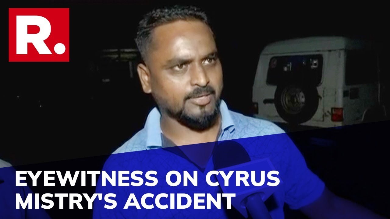 Businessman Cyrus Mistry Passes Away In Road Mishap: Eyewitness Gives Account Of The Fatal Accident