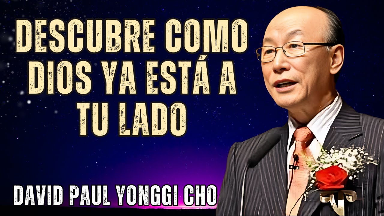 DAVID PAUL YONGGI CHO - ¡NUNCA más busques a DIOS fuera: el sorprendente lugar donde Él está AHORA!