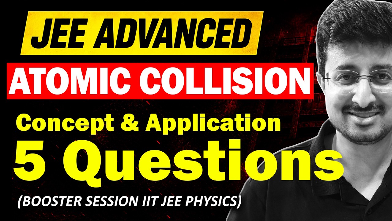 Atomic Collision (Modern Physics) | Booster Session on IIT JEE Advanced Physics | Eduniti