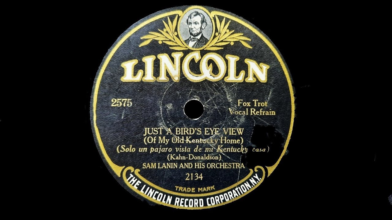 Just A Bird's Eye View (Kahn, Donaldson) - Played By Sam Lanin And His Orchestra