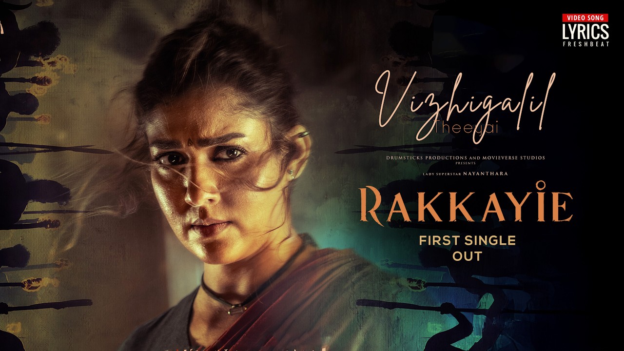 RAKKAYIE | VIZHIGALIL THEEYAI | Nayanthara | Senthil Nallasamy | Govind Vasantha  🔥