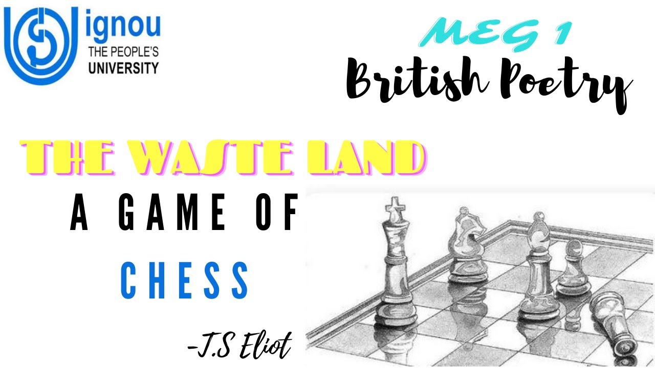 A GAME OF CHESS | THE WASTE LAND | T.S ELIOT | MEG 1 | BRITISH POETRY | IGNOU IMPORTANT ANNOUNCEMENT