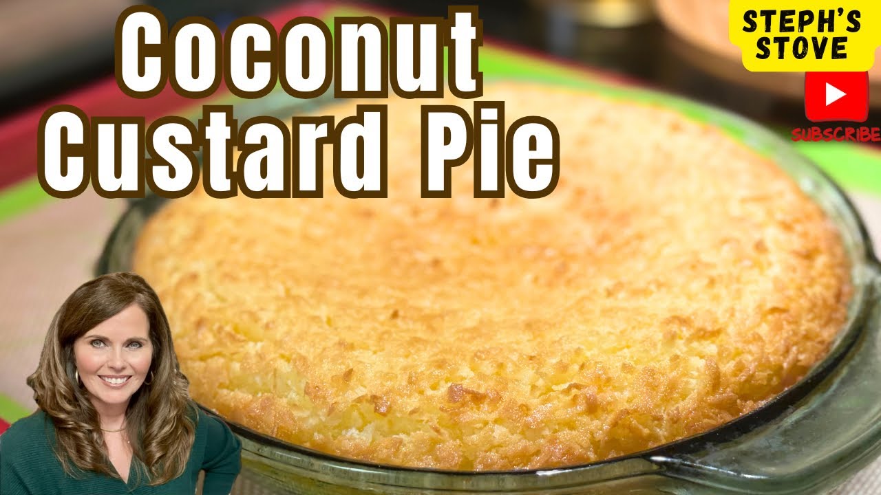 Coconut Custard Pie: Creamy, No-Crust, Old Fashioned Southern Recipe - Steph’s Stove