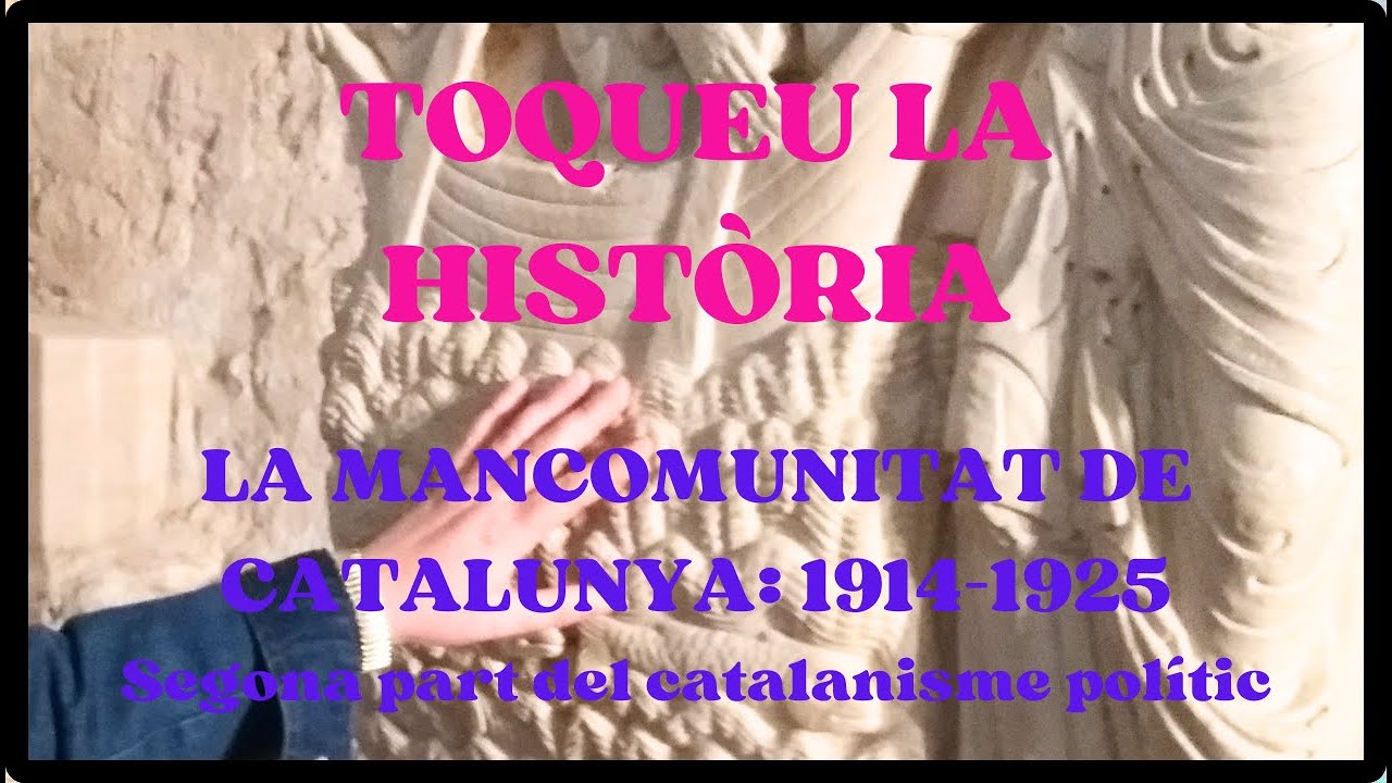 LA MANCOMUNITAT DE CATALUNYA (1914-1925): segona part catalanisme polític.