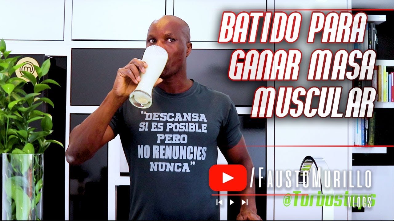 BATIDO PROTEINICO PARA AUMENTAR MASA MUSCULAR