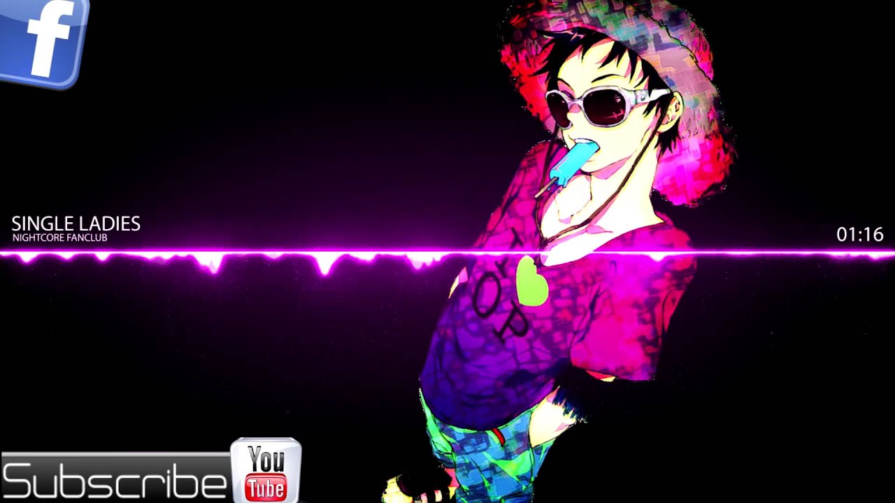 ▶ Nightcore   Single Ladies