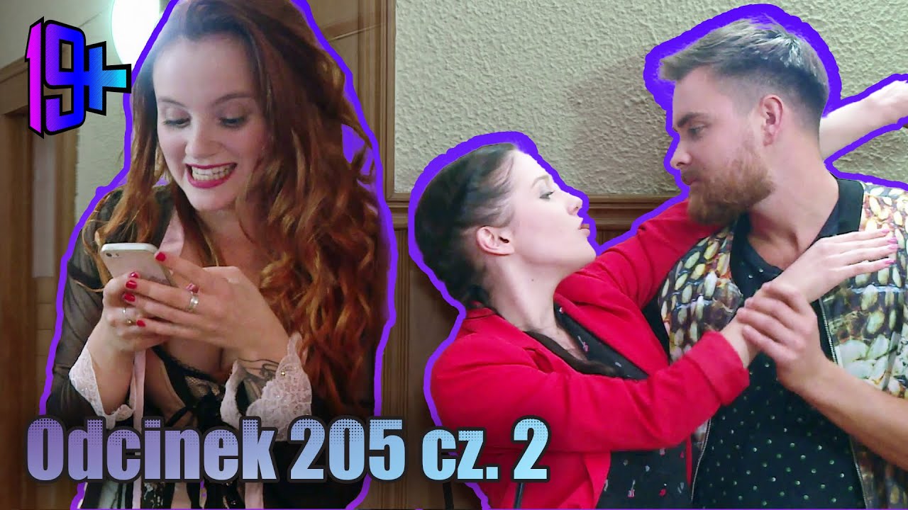 19+ | ODCINEK 205 CZ. 2