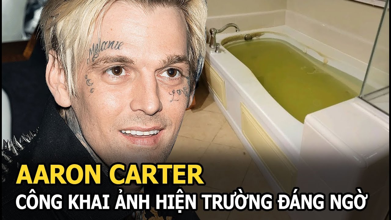 Aaron Carter: Gia đình công khai ảnh đáng ngờ, khẳng định bị hại