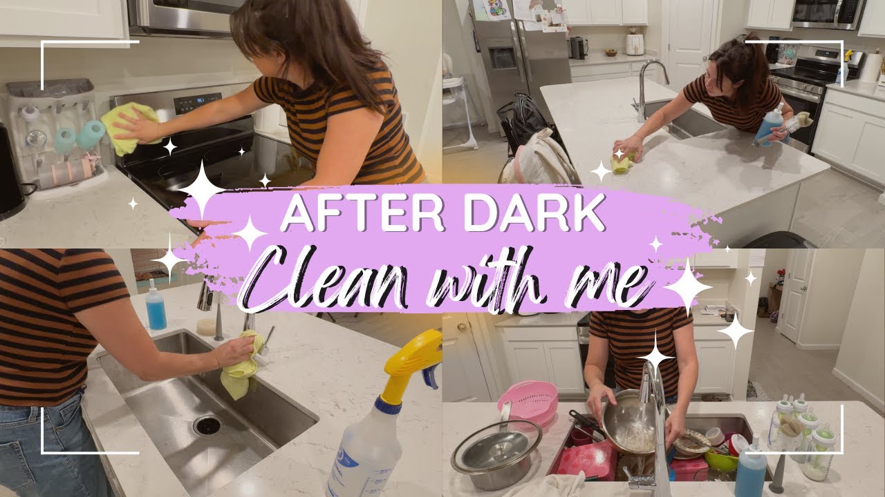 NEW ✨ AFTER DARK CLEAN WITH ME 2025 | RELAXING CLEANING ROUTINE | NIGHT TIME CLEANING ROUTINE