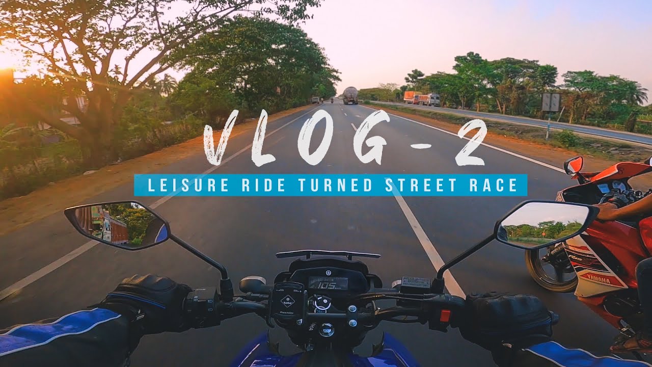 FZ 25 Bs6 Leisure Ride | Street Race Fz 25 vs R15 | Dankuni Toll Plaza | Hindi Vlog 02
