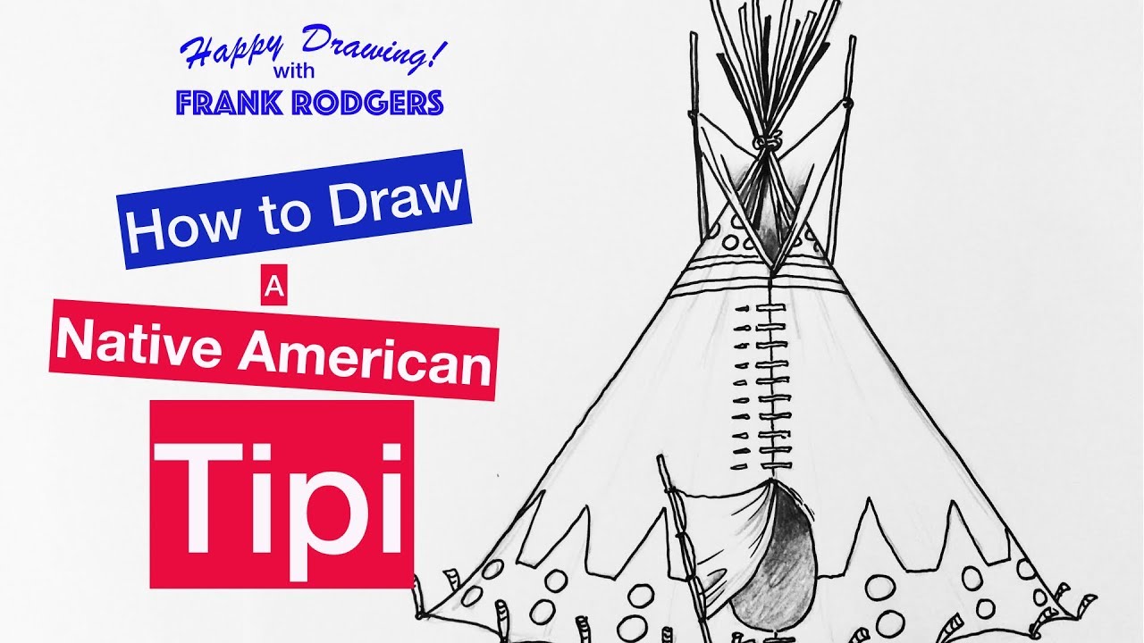 How to Draw a Native American Tipi. Iconic Structures No.7  Happy Drawing! with Frank Rodgers