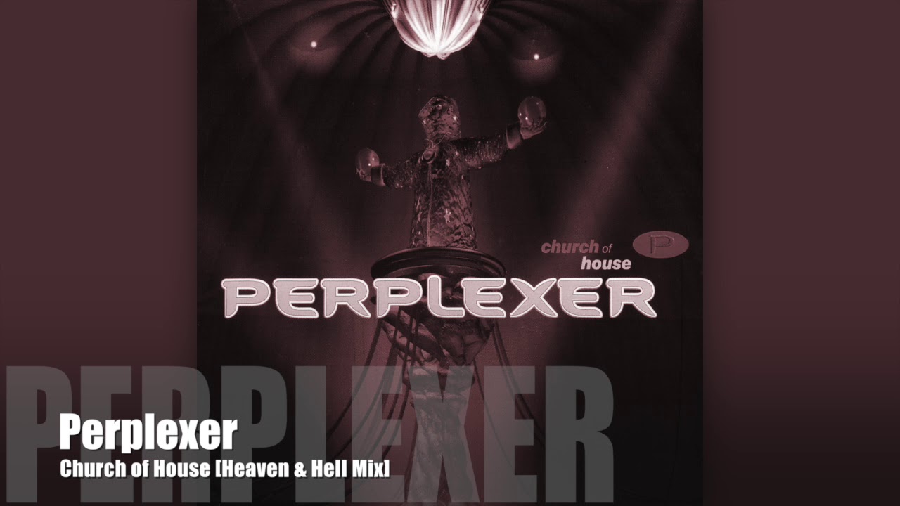 Perplexer - Church of House