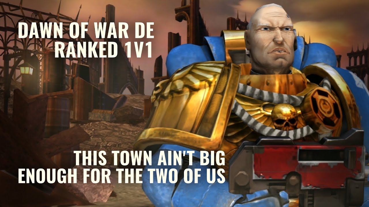 Dawn of War DE: Space Marine Showdown – 'Only One Chapter Leaves' (Ranked 1v1 PvP) (No Commentary)