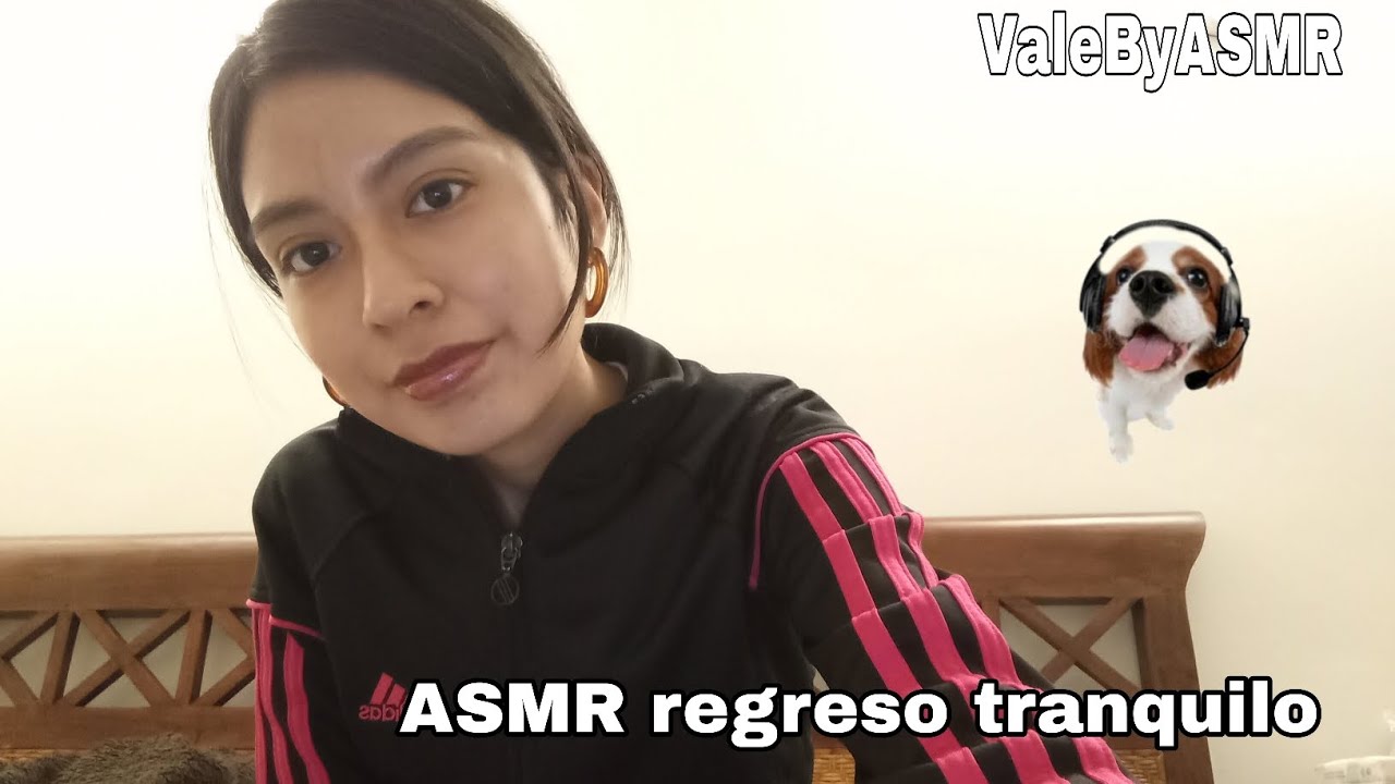 ASMR REGRESO TRANQUILO,SUSURROS Y TAPPING |VALEBYASMR 