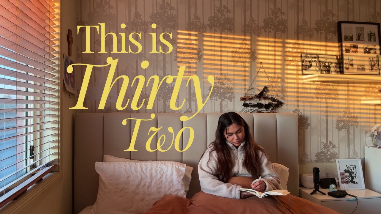 Slowing Down, Growing Up, Letting Go — 32 Feels Like This