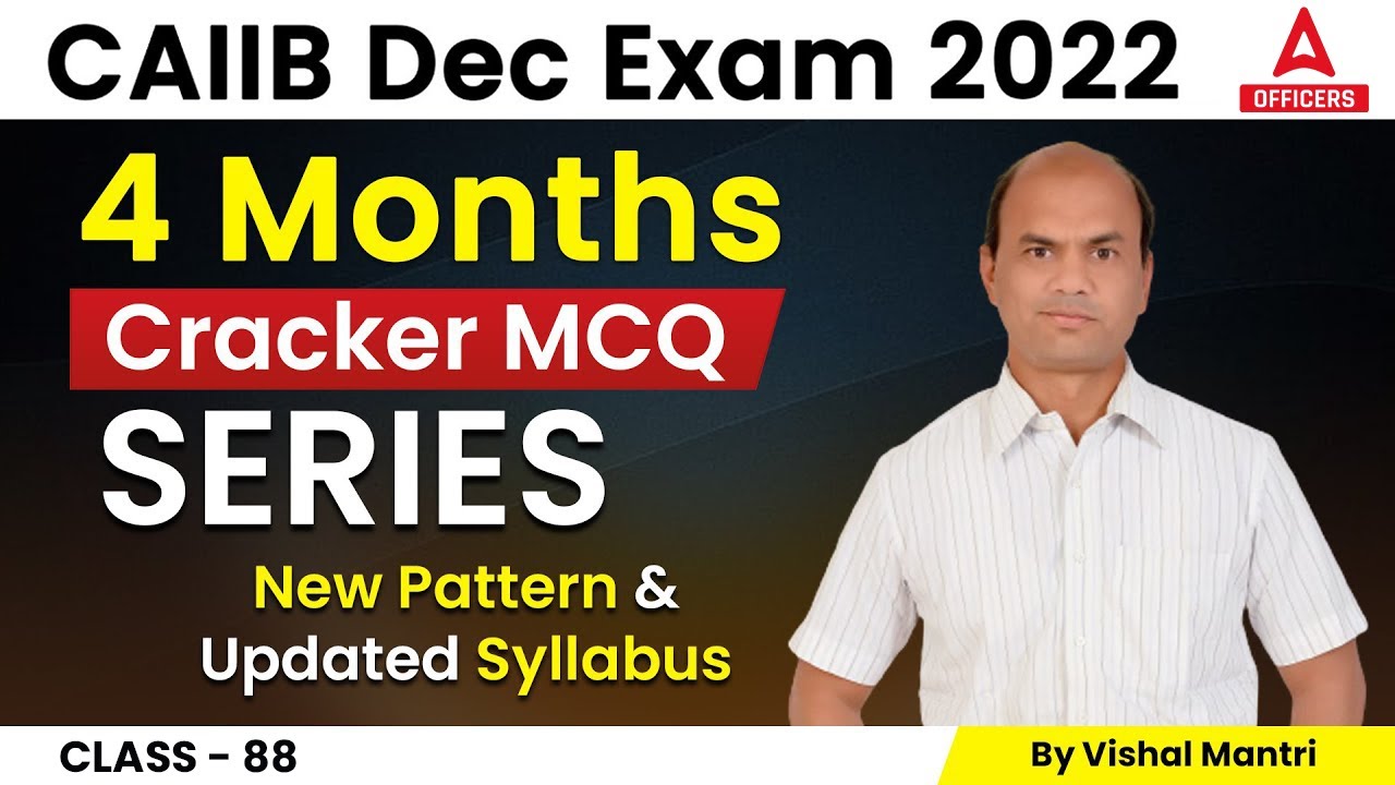 CAIIB Dec 2022 | CAIIB MCQ Series | New Pattern and Updated Syllabus | Class 88