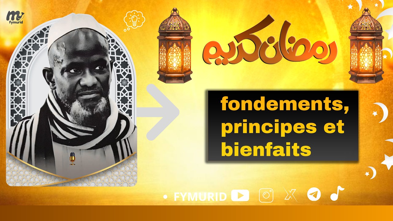 Le Ramadan (fondements, principes et bienfaits) / Par Serigne Bassirou Mbacké Khélcom