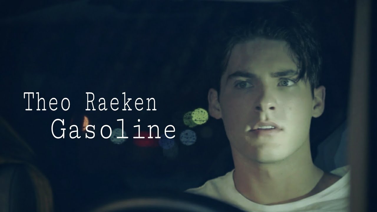 Theo Raeken  || Gasoline ||