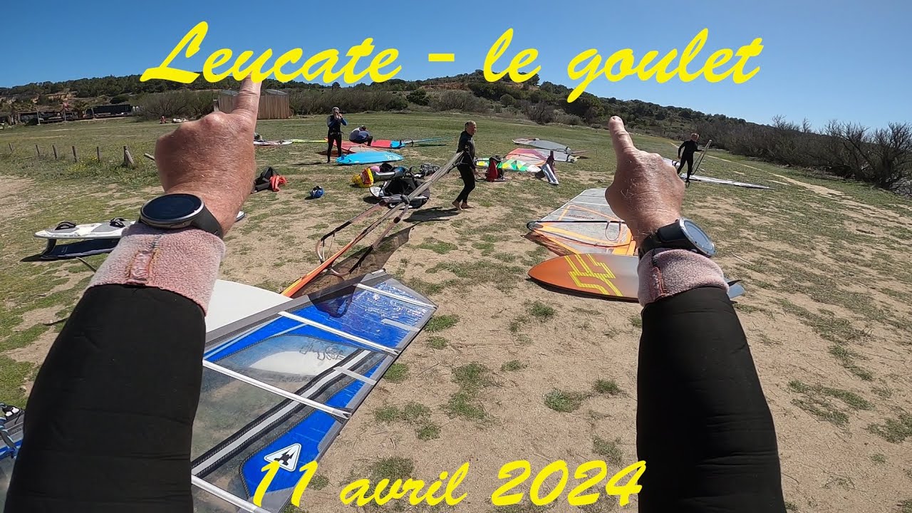 windsurf leucate le goulet - 11 avril 2024 + Franck et Philippe