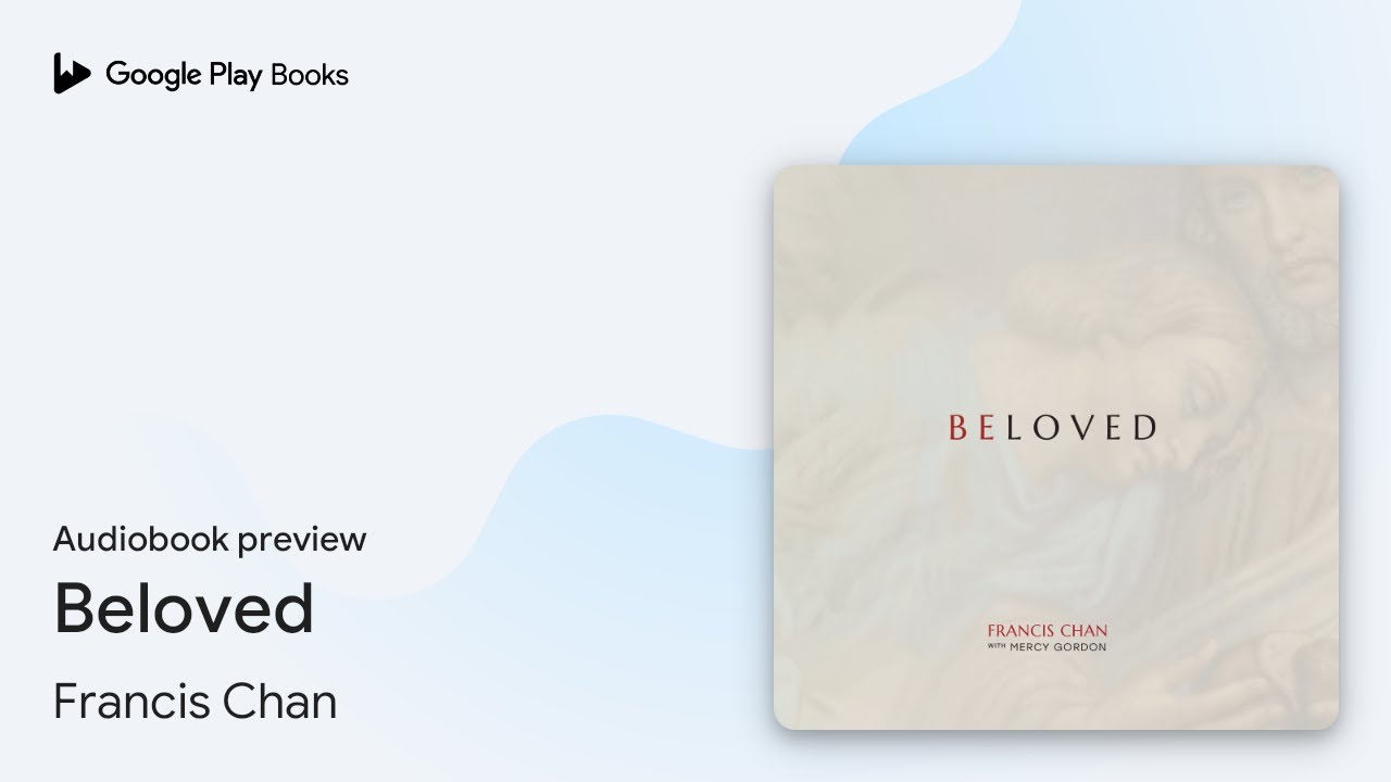 Beloved by Francis Chan &middot; Audiobook preview
