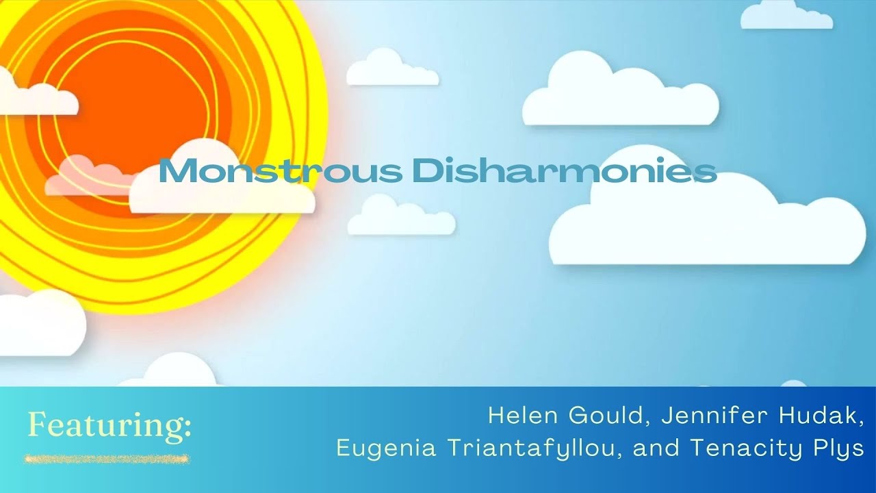 Monstrous Disharmonies