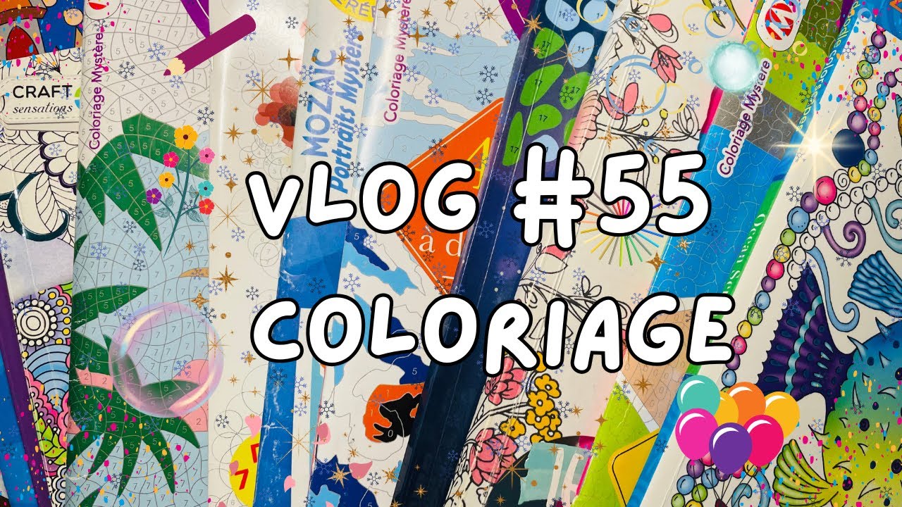 Vlog coloriage #55 - Une petite semaine de coloriage