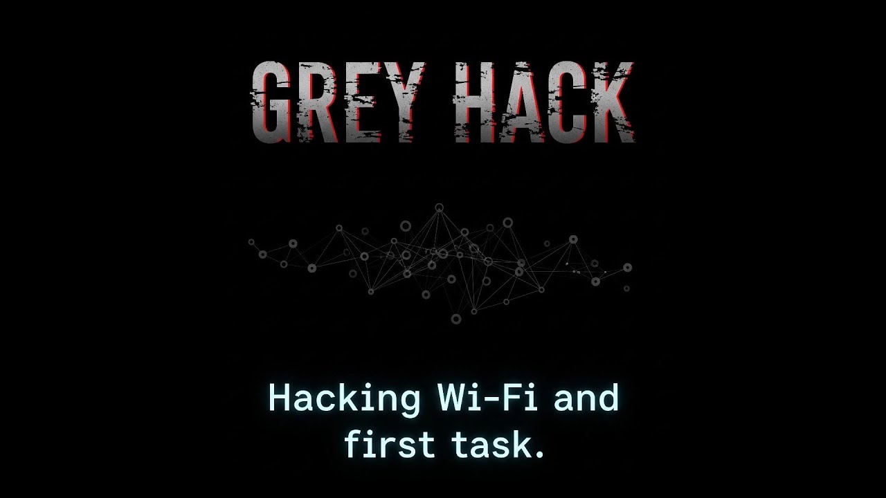 Grey Hack: Взламываем Wi-Fi и выполняем первое задание. Урок 1 по игре.
