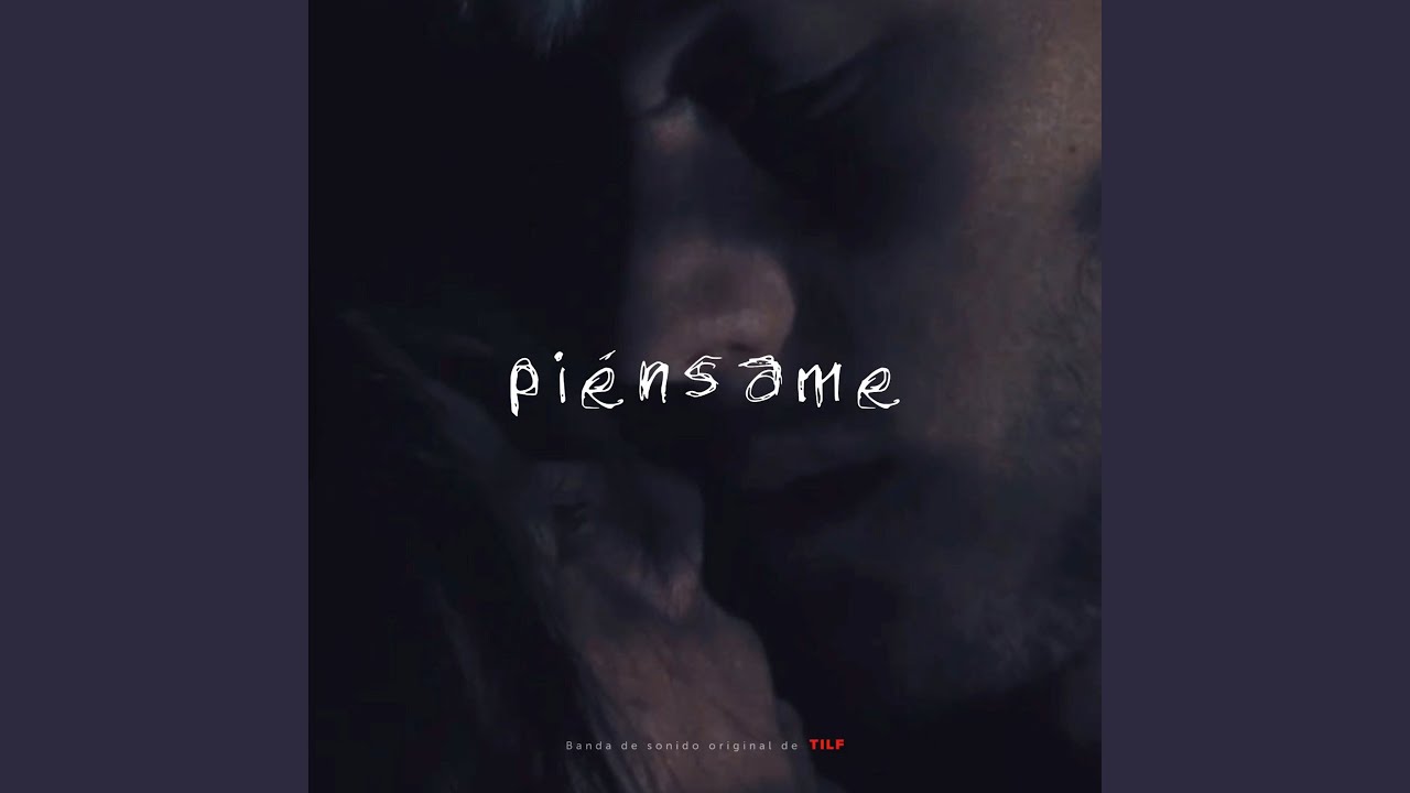 PIÉNSAME (Soundtrack Original TILF)