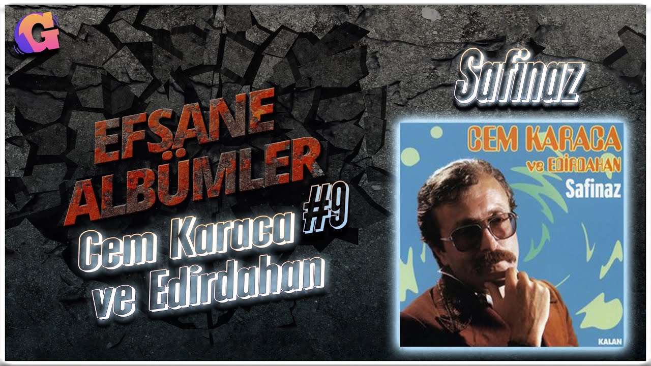 Cem Karaca ve Edirdahan - Safinaz // EFSANE ALBÜMLER #9