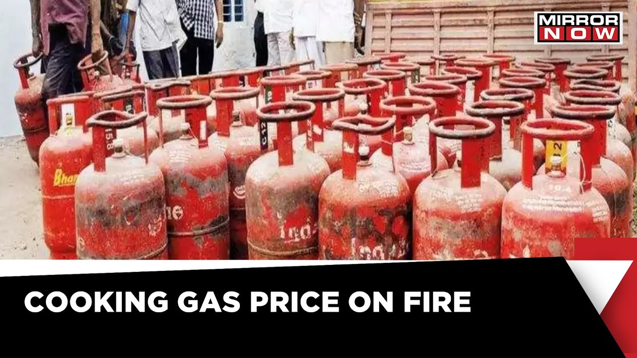 LPG Cylinder To Cost Rs.1003/ Cylinder | Mirror Now | Latest News | English News