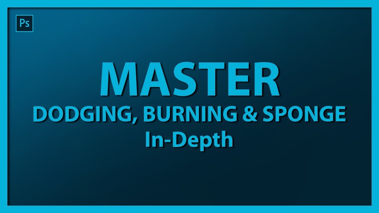 Master with Dodge, Burn and Sponge Tool in 21 Minutes | Photoshop In-Depth Tutorial in Hindi.