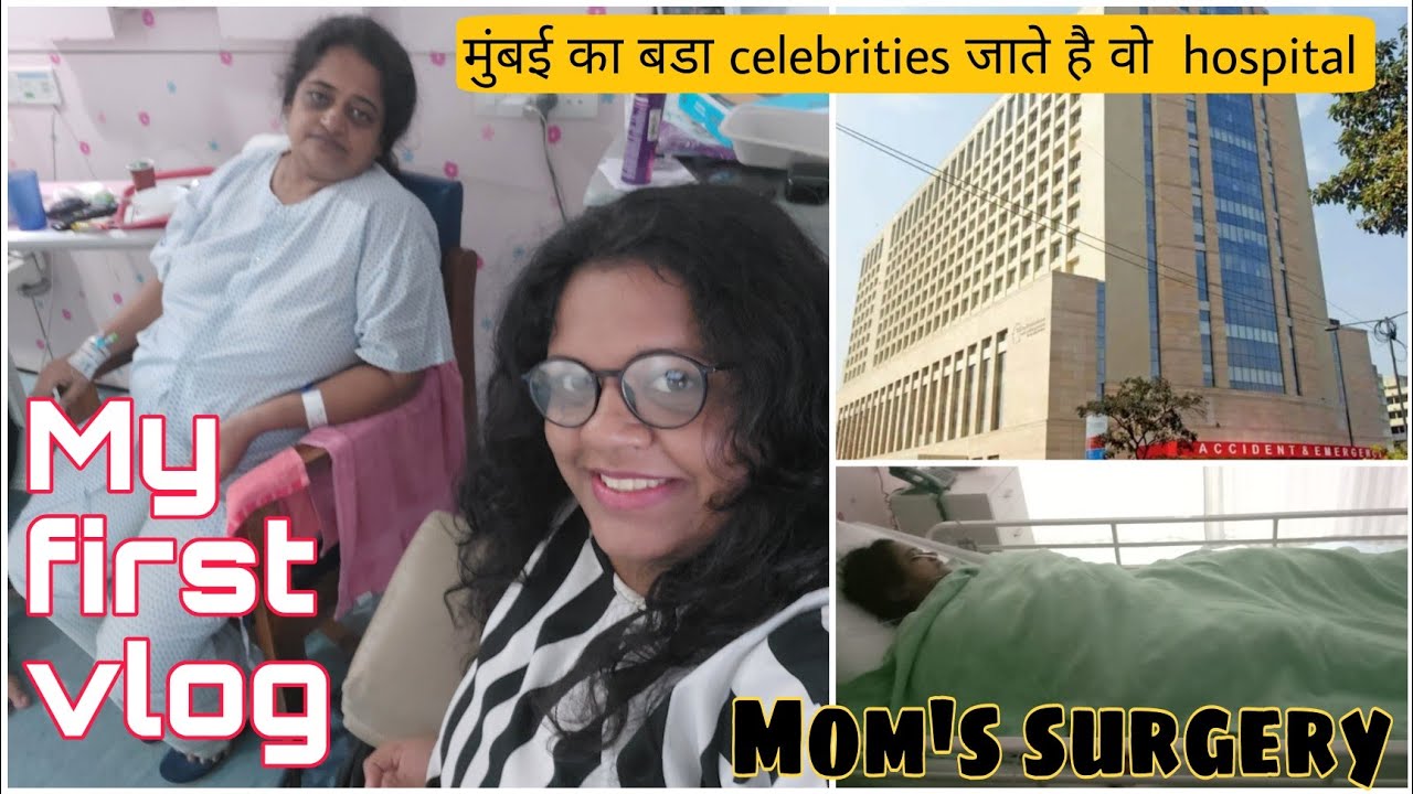 Mom's surgery |Kokilaben Ambani hospital #myfirstvlog