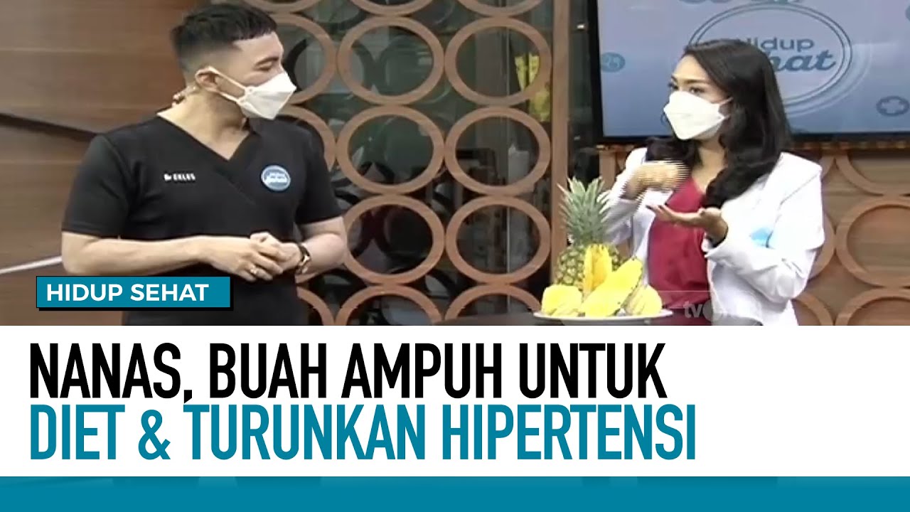 Manfaat Nanas Ampuh untuk Diet dan Turunkan Hipertensi | Hidup Sehat tvOne
