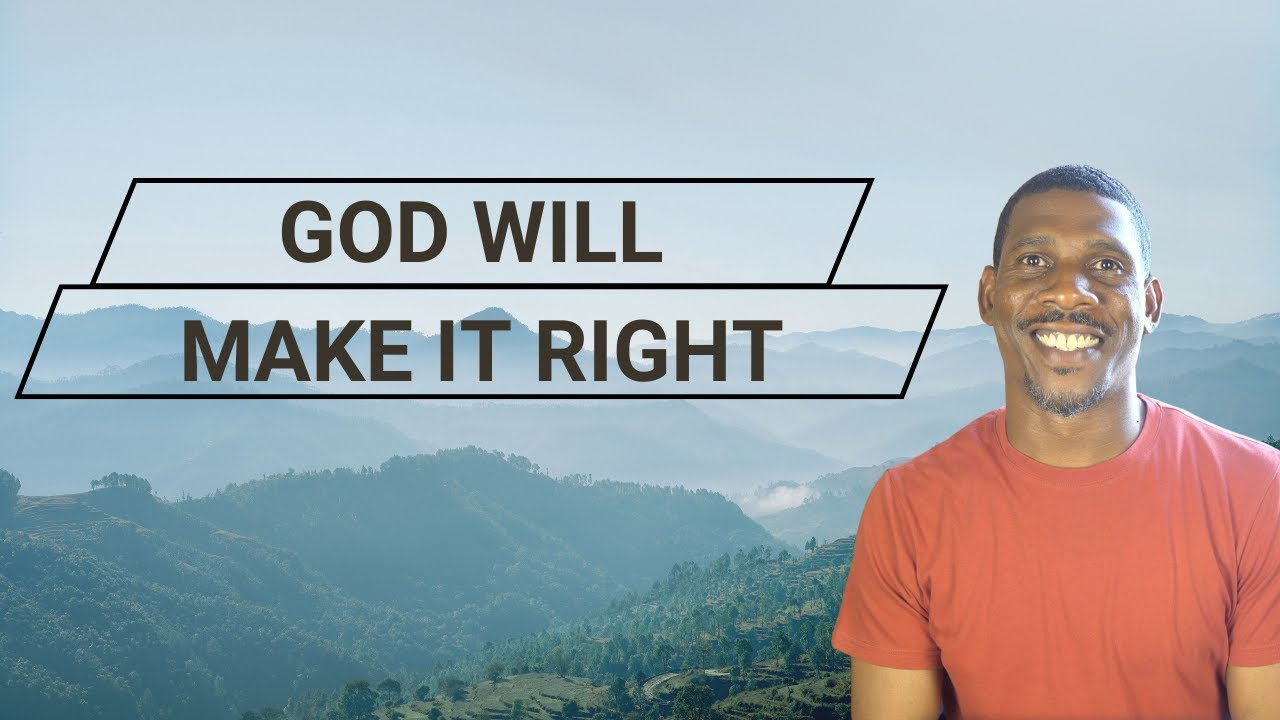God Will Make it Right