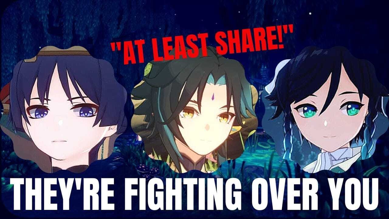 They're fighting over you | 